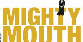 Mighty Mouth
