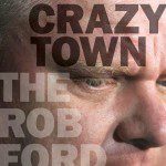 Reading Rob Ford: Esquire, Crazy Town and the value of access